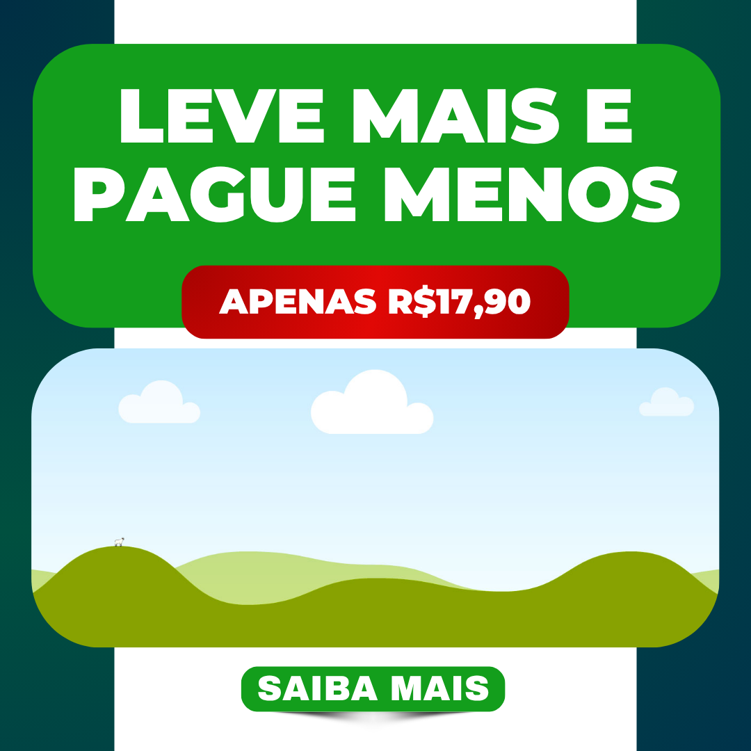 LEVE MAIS E PAGUE MENOS